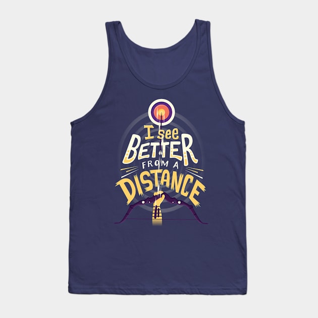 Better from a distance Tank Top by risarodil